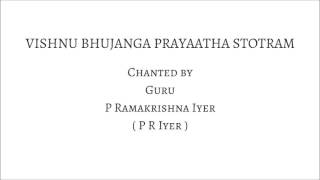 LEARN VISHNU BHUJANGA PRAYAATHA STOTRAM  Slow Chanting by Guru P R Iyer [upl. by Esinwahs]