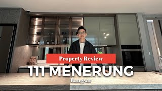 111 Menerung Bangsar  Property Review  Why are people paying RM2mil for this unique development [upl. by Jewell]