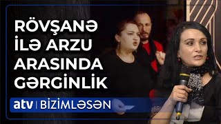 Mənə şər atırlar Rövşanənin sözləri Arzunu ÖZÜNDƏN ÇIXARTDI  Bizimləsən [upl. by Mert]