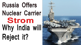 Russia Offers Nuclear Aircraft Carrier Strom Why India will Reject [upl. by Heti430]