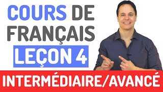 Cours de Français Gratuit  Niveau Intermédiaire et Avancé 4 [upl. by Friedly]