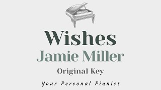 Wishes  Jamie Miller Original Key Karaoke  Piano Instrumental Cover with Lyrics [upl. by Orren69]