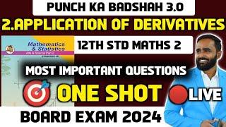 🔴LIVE 12th MATHS 22 Application of DerivativesONE SHOTPUNCH KA BADSHAH 30BOARD EXAM 2024 [upl. by Azrim]