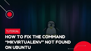 How to fix the command quotmkvirtualenvquot not found on Ubuntu  VPS Tutorial [upl. by Ajit]