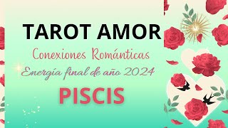 🌹PISCIS Deseándote demasiado Tú brillando como nunca❤️🌟😱 TAROT AMOR FINAL AÑO 2024 [upl. by Aitat]