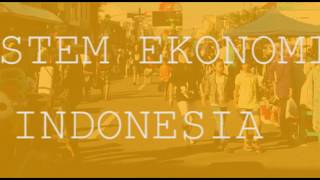 Sistem Ekonomi Indonesia [upl. by Velleman117]