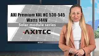 Axitec Energy  AXIpremium XXL HC 530545MH144V Solar Module Series [upl. by Amitaf]