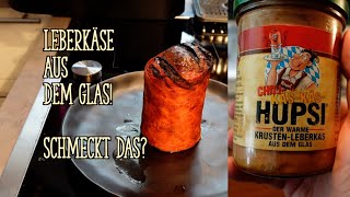 Hupsi  Leberkäse aus dem Glas  Schmeckt das wirklich Der große Test [upl. by Janot161]