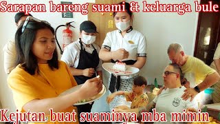 KEJUTAN BUAT SUAMI NYA MBA MIMIN ‼️SARAPAN BARENG SUAMI DAN KELUARGA BULE DI HOTEL LANJUT KE PANTAI [upl. by Aidekal]