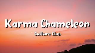 Culture Club  Karma Chameleon lyrics [upl. by Grati663]