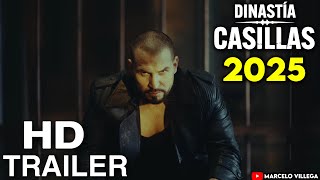 LA DINASTIA CASILLAS TRAILER AVANCE 2025 MUY PRONTO🔥😱LA CAPTURA DE AURELIO CASILLAS [upl. by Cailean]