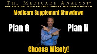 Medicare Supplement Showdown The Plan G vs the Plan N  Which Should You Choose [upl. by Ahselaf]