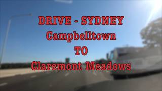 Drive  Sydney  Sep 2019  Campbelltown TO Claremont Meadows [upl. by Correna]