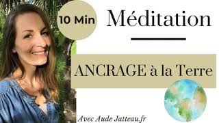 MÉDITATION Ancrage Terre et Ciel  10 Min [upl. by Aiyt]