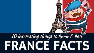 France 10 Interesting Facts about French History Customs and Places to See [upl. by Stig693]