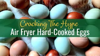 Cracking the Hype  Air Fryer Hard Cooked Eggs [upl. by Balch]