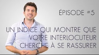 Votre interlocuteur cherche à se rassurer  1jour1geste 5 [upl. by Jacinda]