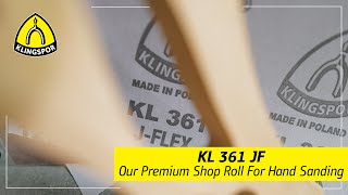 KL 361 JF  Our Premium Shop Roll For Hand Sanding  KLINGSPOR Abrasives USA [upl. by Garry]