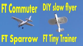 FT Commuter Tiny Trainer Sparrow DIY slow flyer RC planes [upl. by Fidel]