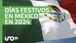 ¡Anótalos en el calendario ¿Cuáles son los días festivos en México en 2024 [upl. by Eerised]