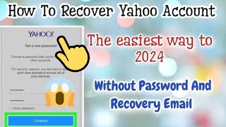 Yahoo Mail Old Account Recovery 2024  Recovery Of Yahoo Account Without Any Verification Latest [upl. by Dunstan]