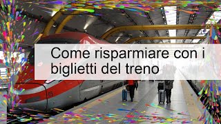 Come risparmiare sui biglietti del treno [upl. by Ydualc]