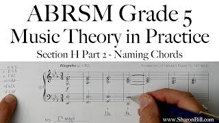 ABRSM Music Theory Grade 5 Section H Part 2 Naming Chords with Sharon Bill [upl. by Nesline711]