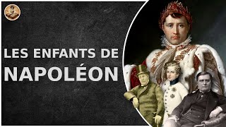 Les trois fils de Napoléon Léon Alexandre NapoléonFranz  DHEH ST [upl. by Hidie263]