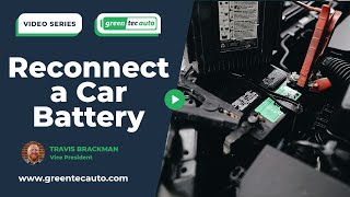 How Do You Reconnect a Car Battery StepbyStep Guide  Greentec Auto [upl. by Ready]