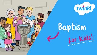 ✝️ Baptism for Kids  What happens at a baptism  Christian Celebrations  Twinkl [upl. by Ynaitirb43]