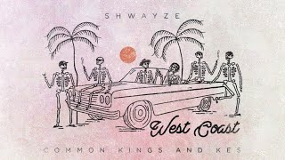 Shwayze ft Common Kings amp Kes  West Coast Official Audio [upl. by Lohse]