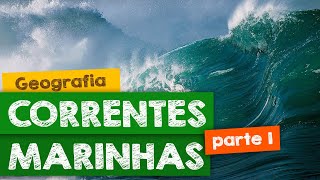 Fatores climáticos Correntes Marinhas  Parte 01 [upl. by Orion]