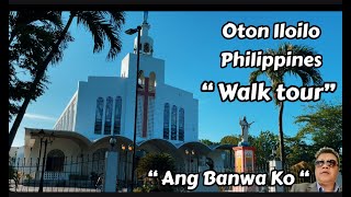 Oton Iloilo Philippines “ Ang Banwa Ko “ Walk Tour [upl. by Levitt]