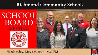 Richmond Community Schools Board of Trustees Work Session  May 8th2024 [upl. by Ellerahs]