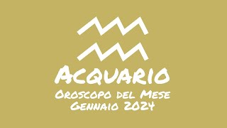 Oroscopo Acquario Gennaio 2024 [upl. by Ainesy]