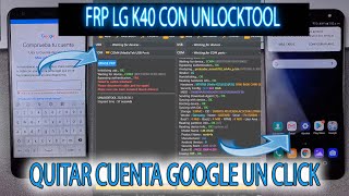 FRP SOLUCION LG K40 QUITAR CUENTA GOOGLE CON UNLOCKTOOL X420 BIEN EXPLICADO [upl. by Enileoj]