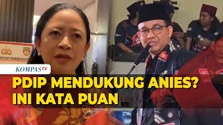 Puan Maharani Buka Suara soal Kemungkinan PDIP Mendukung Anies di Jakarta [upl. by Alledi]