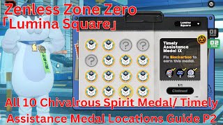 Lumina Square All 10 Chivalrous Spirit Timely Assistance Medal Location P2 Guide【Zenless Zone Zero】 [upl. by Armelda834]