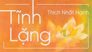 Sách nói Tĩnh Lặng  Chương 1  Thích Nhất Hạnh [upl. by Laresa]