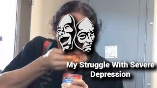 My Struggle With Severe Depression [upl. by Ivers]