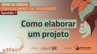 Episódio 1 Como elaborar um projeto [upl. by Wyne]