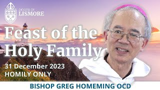 Feast of the Holy Family 31 December 2023  Homily by Bishop Greg Homeming Diocese of Lismore [upl. by Bywaters456]