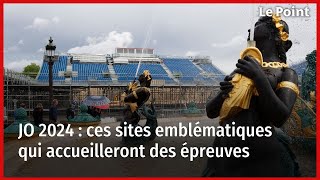 JO 2024  ces sites emblématiques qui accueilleront des épreuves [upl. by Ymac696]