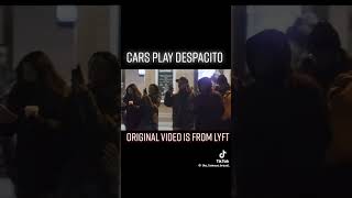 Cars play despacito lyft [upl. by Kalil402]