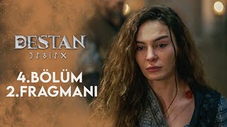 Destan 4 Bölüm 2 Fragmanı [upl. by Annoyi]