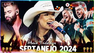 SERTANEJO 2024  TOP 100 Musicas Sertanejas Mais Tocadas  As Melhores Musicas Sertanejas 2024 HD [upl. by Beard]