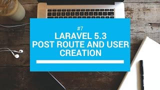 Laravel 53 tutorials 7 Post route and User creation [upl. by Aikal33]