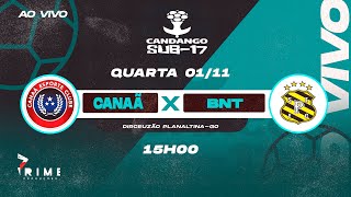 CANAÃ x BNT  CAMPEONATO CANDANGO SUB17 2023  Jogo de Volta [upl. by Cammi]