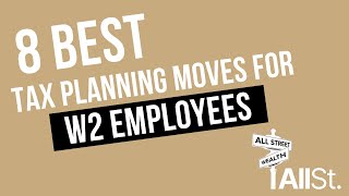 Best Tax Planning Moves For W2 Workers [upl. by Beckett]