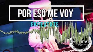 POR ESO ME VOY  SEBASTIAN MENDOZA EMUS DJ✘ENFIESTATE✘ [upl. by Ortrude]